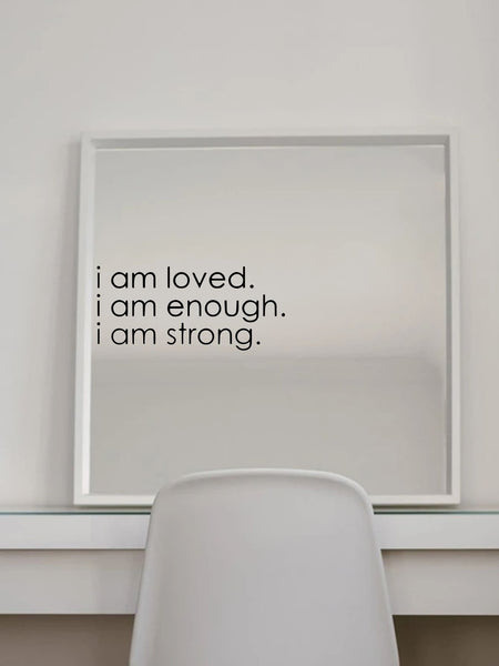 I Am Loved/Enough/Strong - Affirmation Mirror Sticker-Affirmation Sticker- Boheme Junction