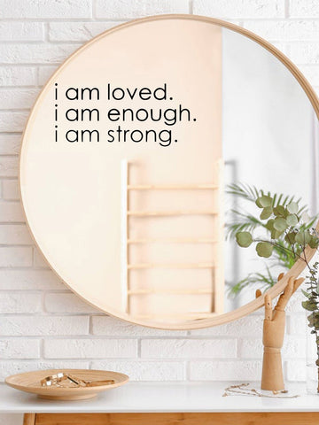 I Am Loved/Enough/Strong - Affirmation Mirror Sticker-Affirmation Sticker- Boheme Junction